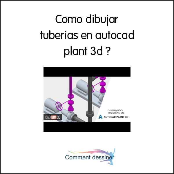 Como dibujar tuberias en autocad plant 3d